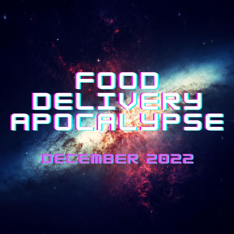 FOOD DELIVERY APOCALYPSE Dec 2022: APAC & LATAM